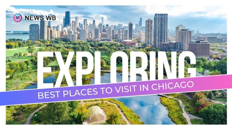 Best Places to Visit in Chicago In 2024