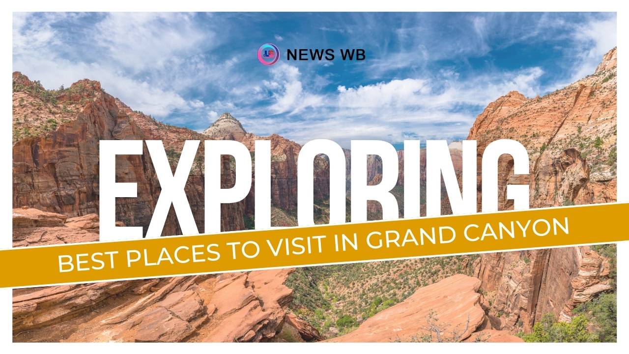 Best places to visit in Grand Canyon