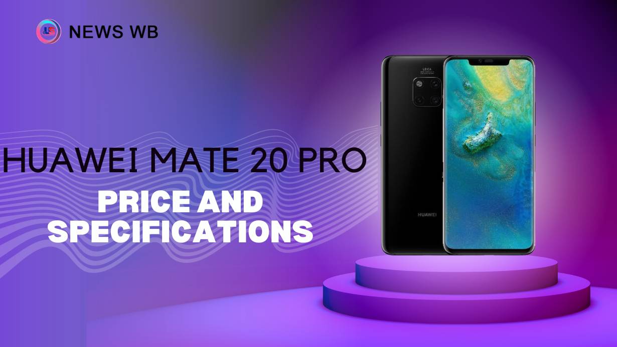 Huawei Mate 20 Pro Price and Specifications