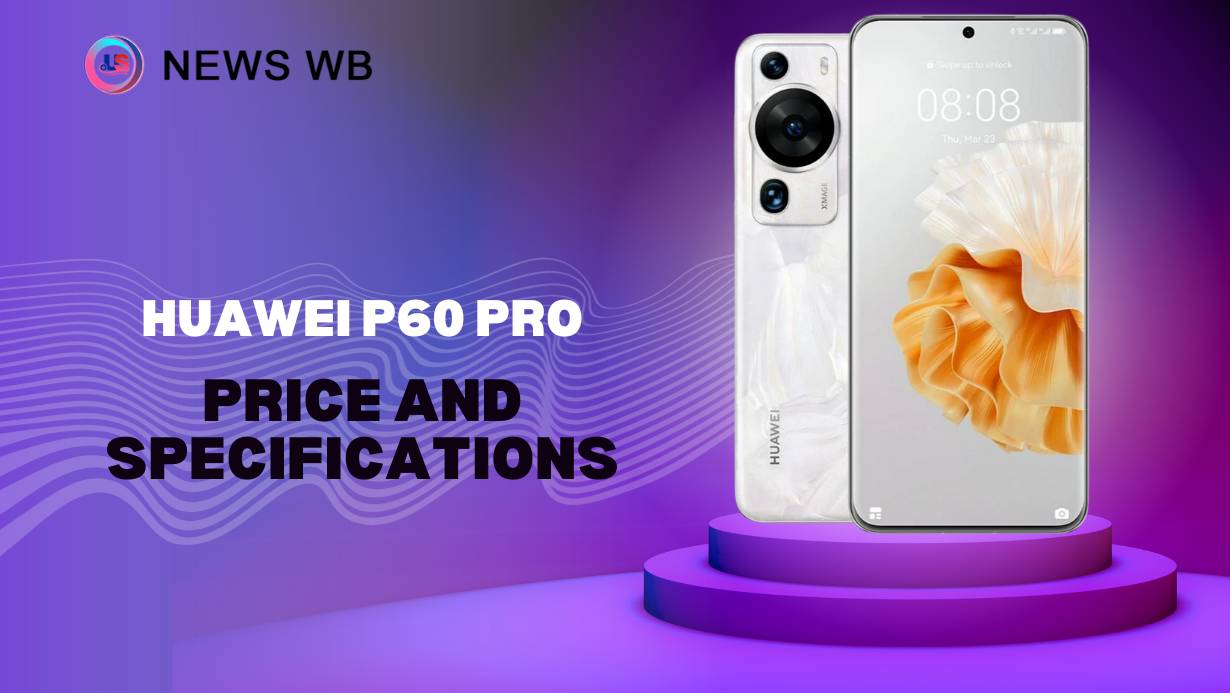 Huawei P60 Pro Price and Specifications