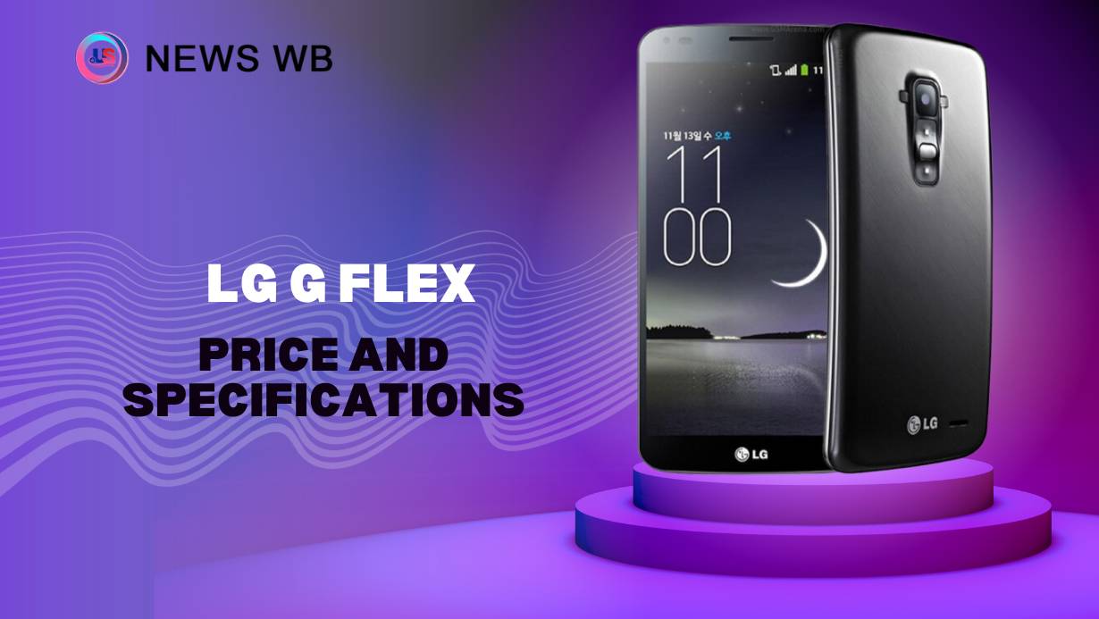 LG G Flex Price and Specifications