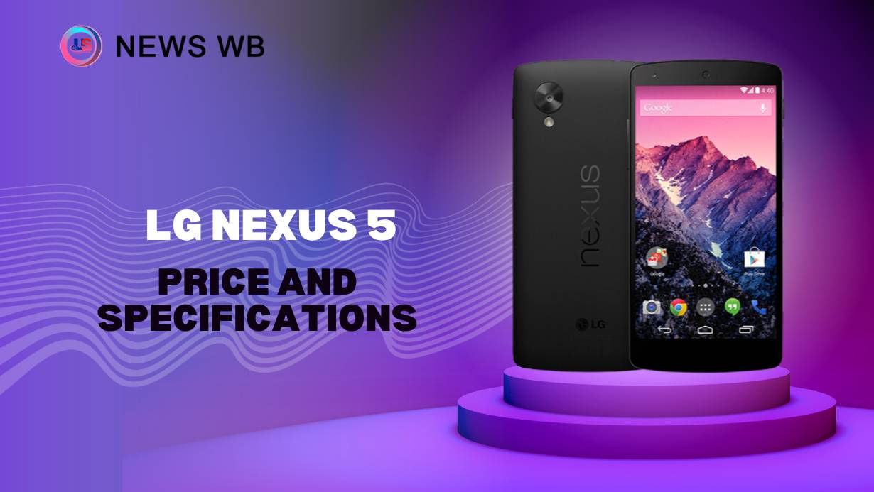 LG Nexus 5 Price and Specifications
