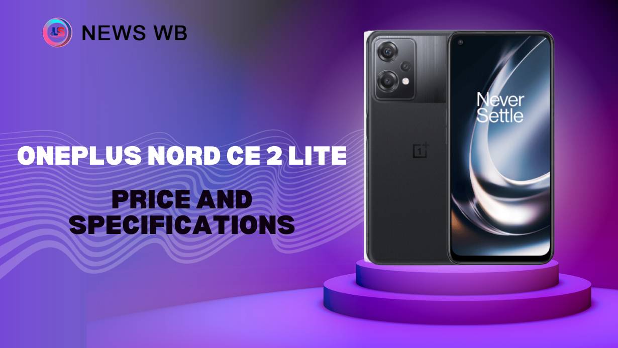 OnePlus Nord CE 2 Lite Price and Specifications
