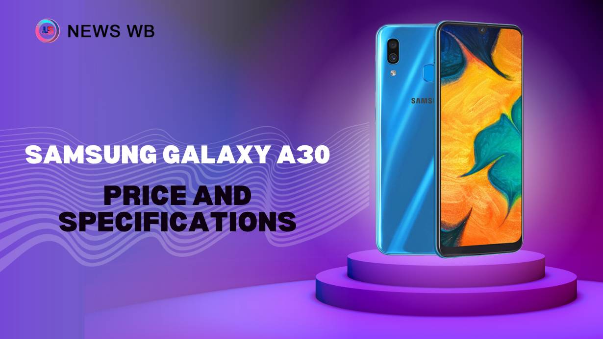 Samsung Galaxy A30 Price and Specifications