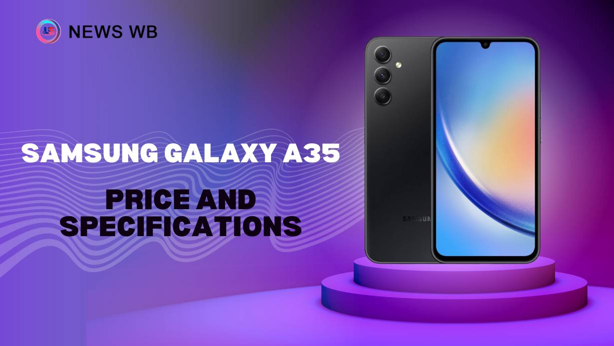 Samsung Galaxy A35 Price and Specifications
