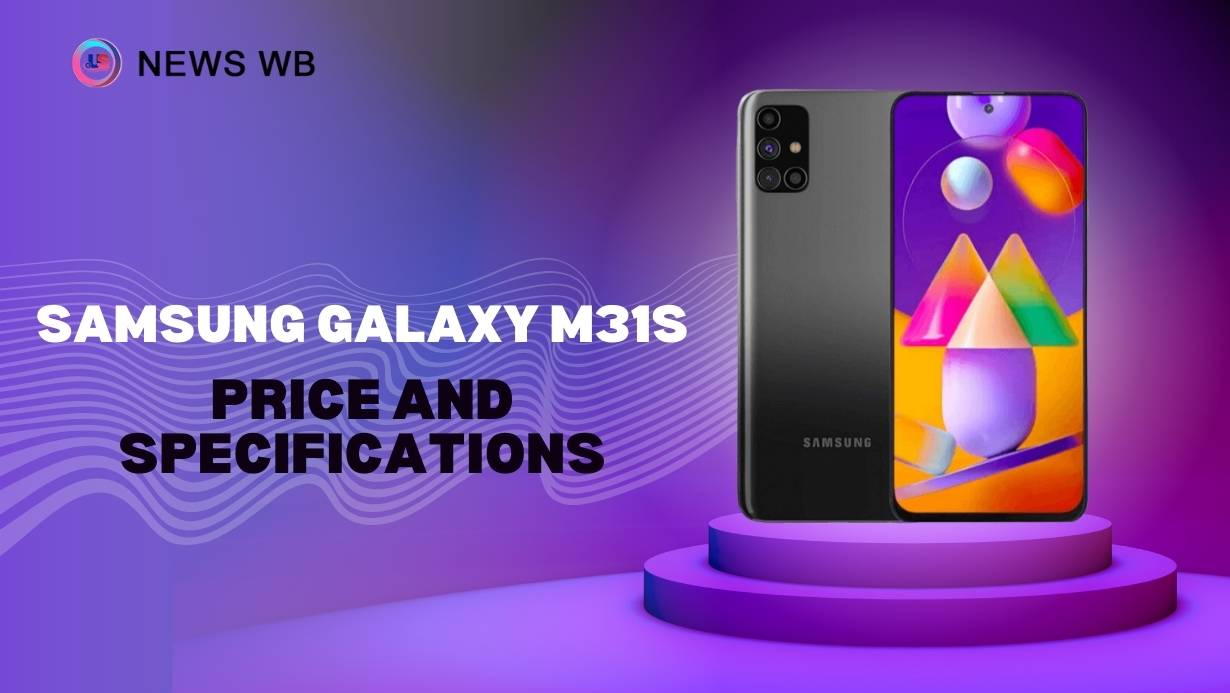 Samsung Galaxy M31s Price and Specifications