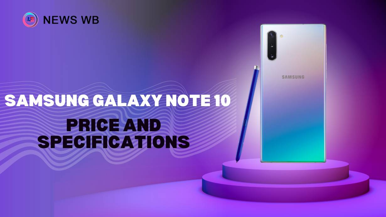 Samsung Galaxy Note 10 Price and Specifications
