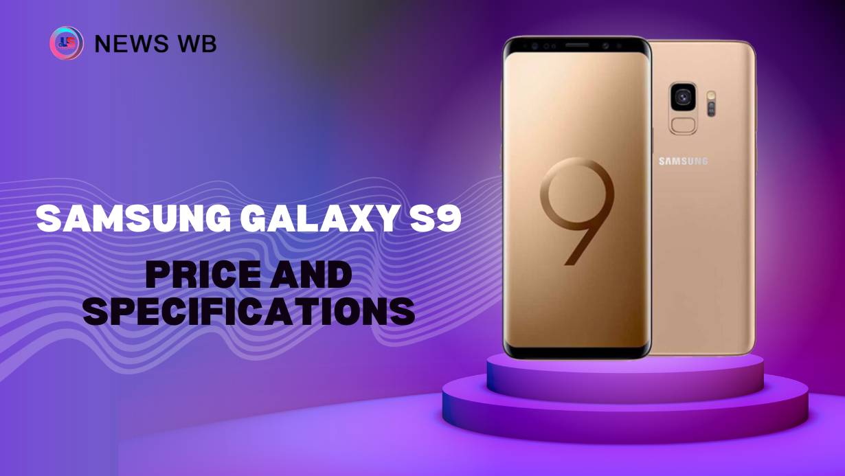 Samsung Galaxy S9 Price and Specifications