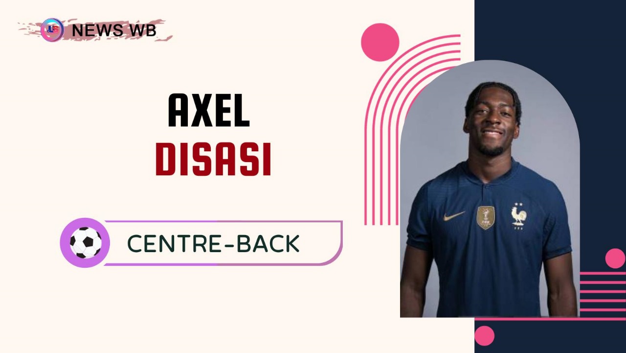 Axel Disasi Age, Current Teams, Wife, Biography