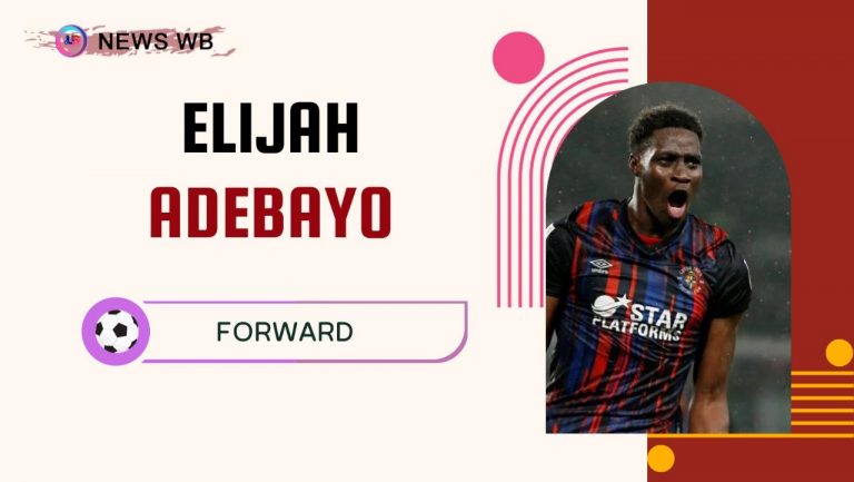 Elijah Adebayo Age, Current Teams, Wife, Biography
