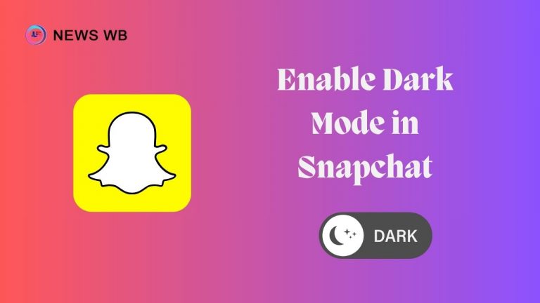 How to Enable Dark Mode on Snapchat?
