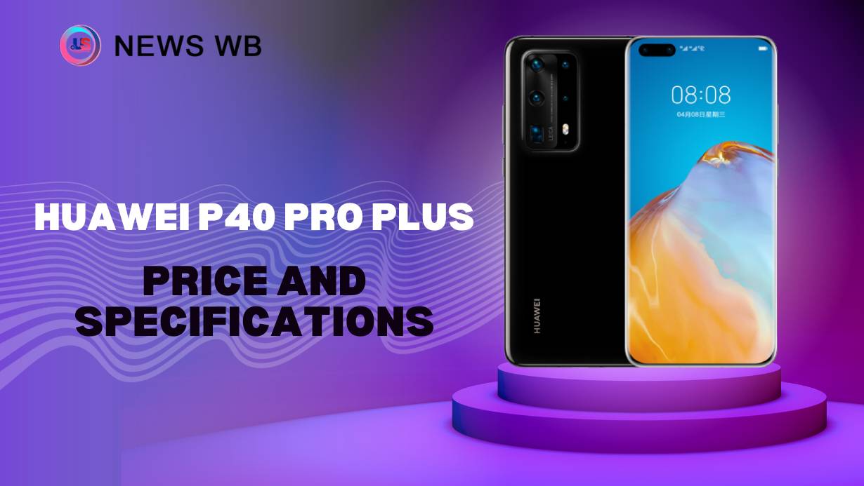 Huawei P40 Pro Plus Price and Specifications