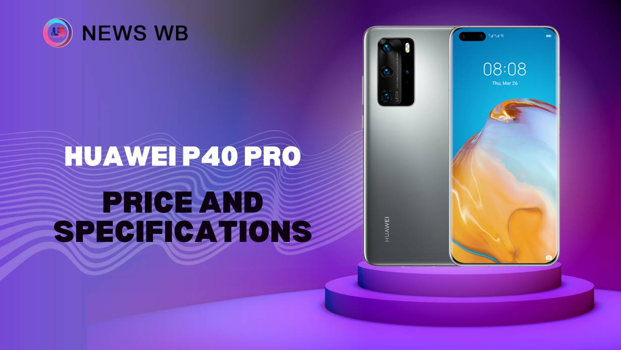 Huawei P40 Pro Price and Specifications