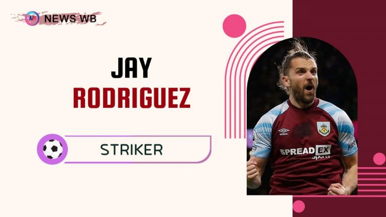 Jay Rodriguez Age, Current Teams, Wife, Biography