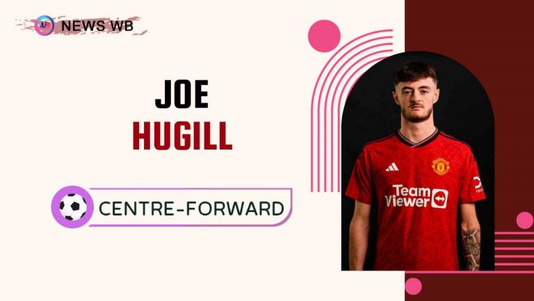 Joe Hugill Age, Current Teams, Wife, Biography