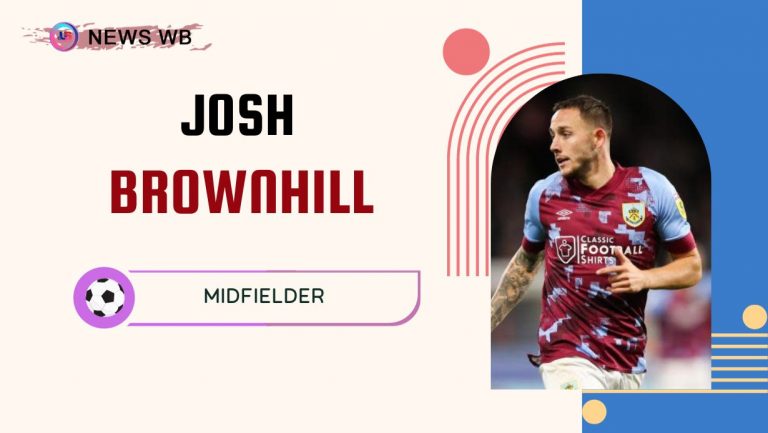 Josh Brownhill Age, Current Teams, Wife, Biography