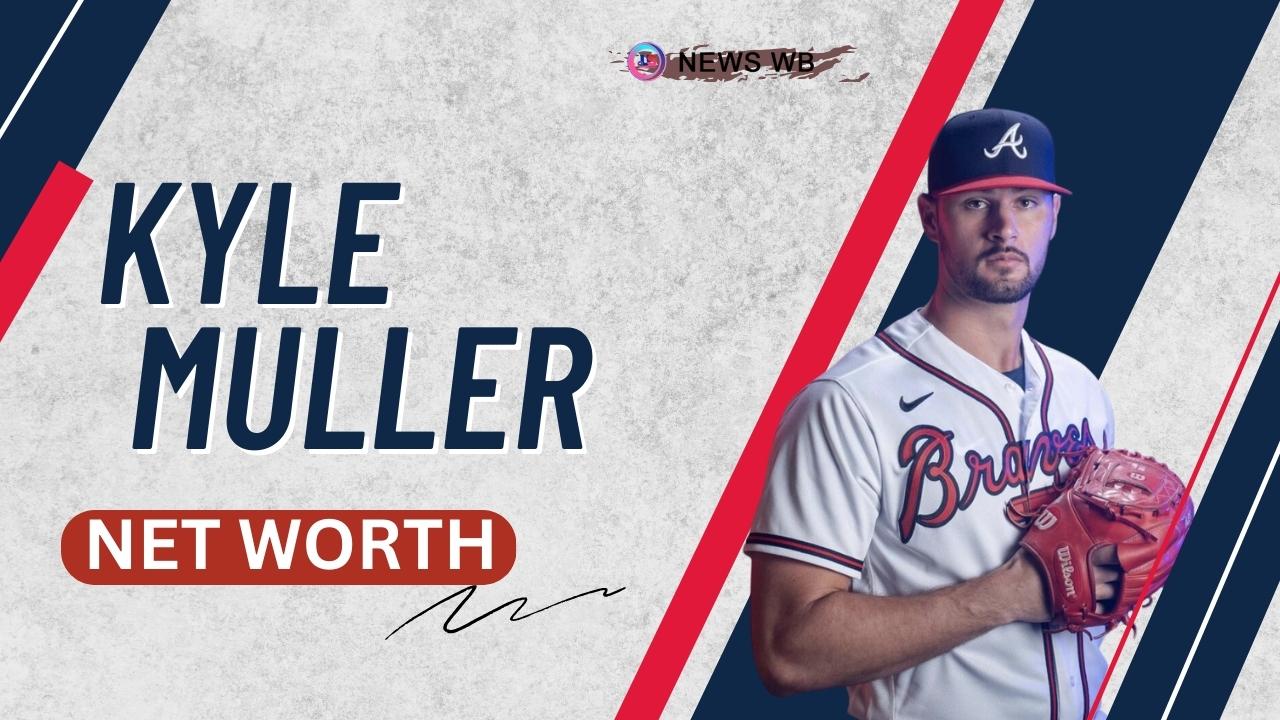 Kyle Muller Net Worth, Salary, Contract Details, Financial Journey