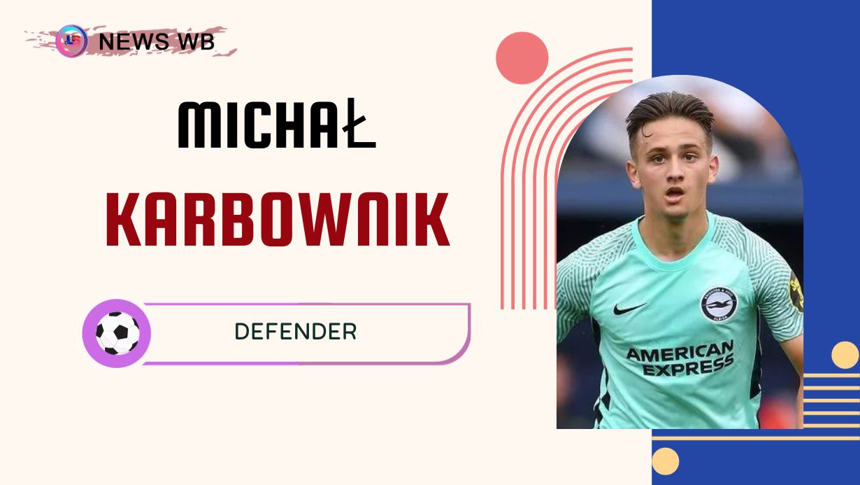 Michał Karbownik Age, Current Teams, Wife, Biography