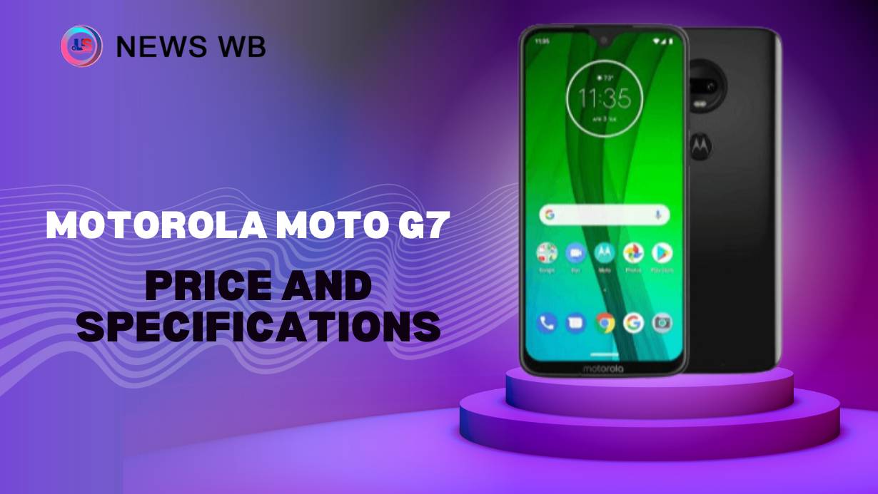 Motorola Moto G7 Price and Specifications