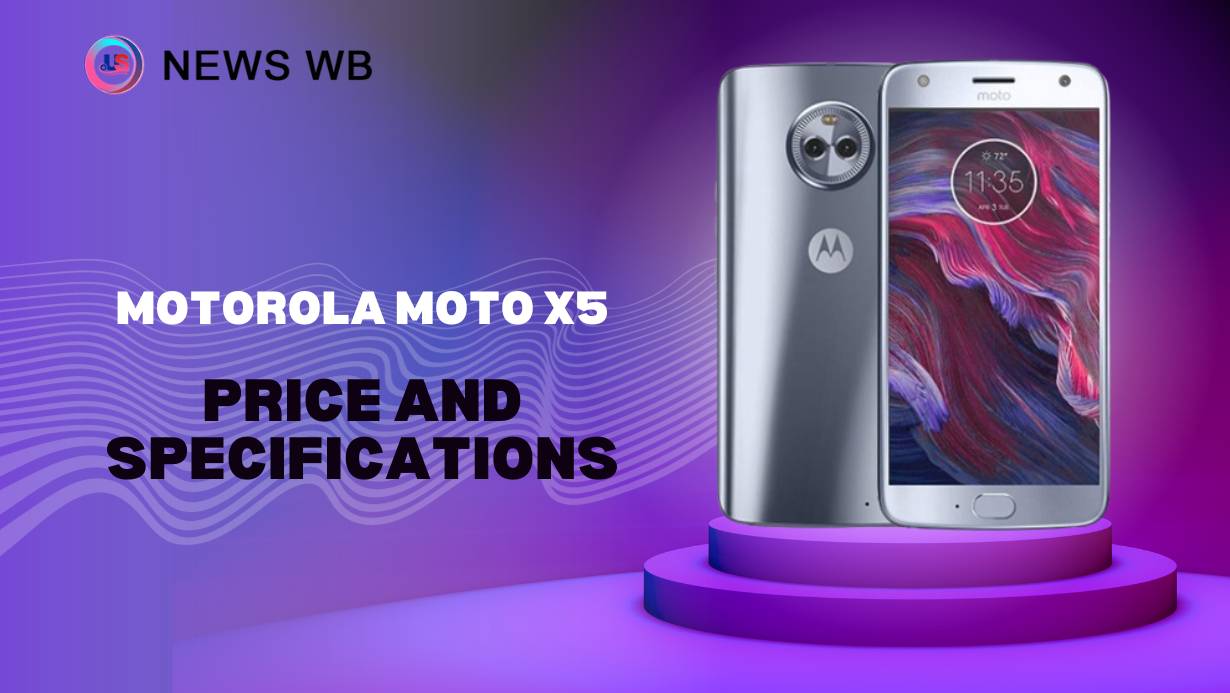 Motorola Moto X5 Price and Specifications