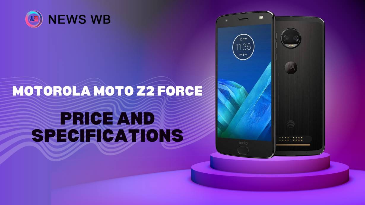 Motorola Moto Z2 Force Price and Specifications