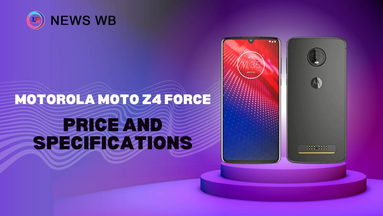 Motorola Moto Z4 Force Price and Specifications