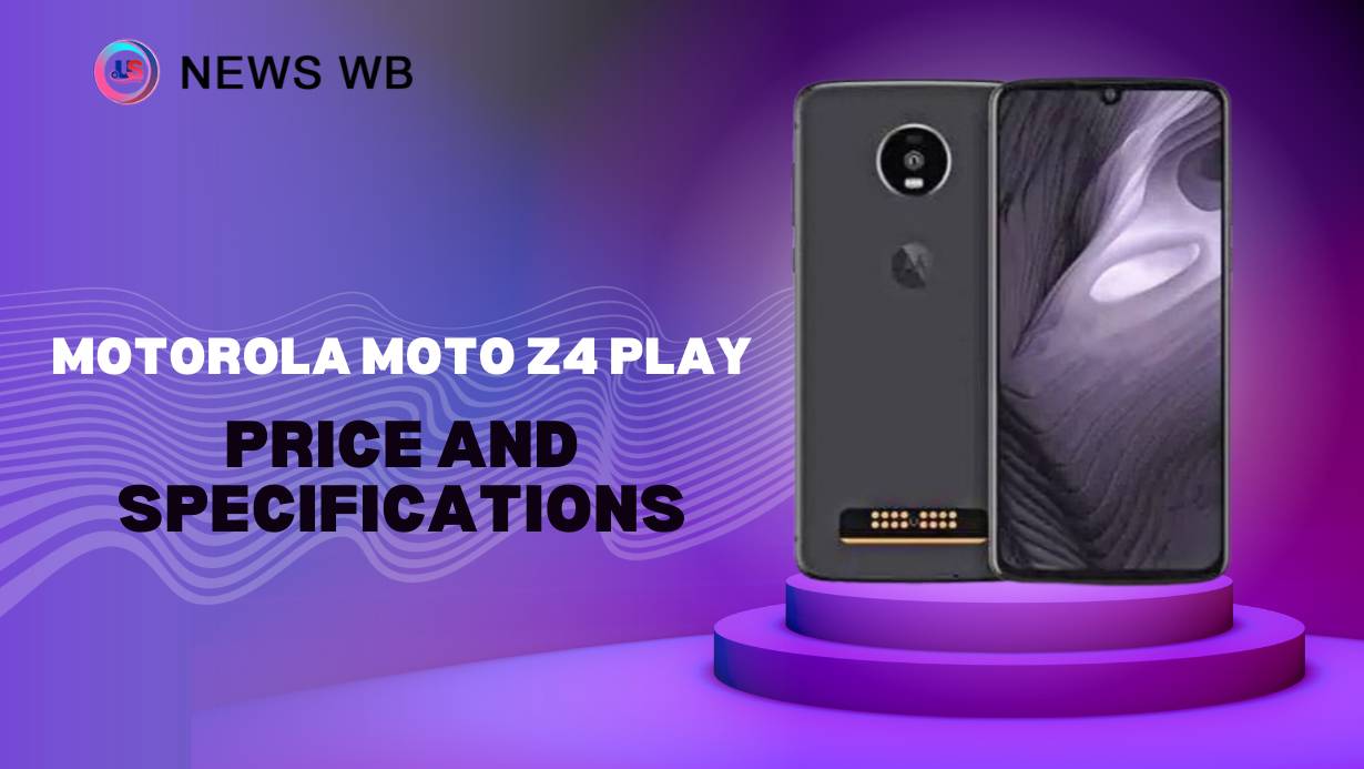 Motorola Moto Z4 Play Price and Specifications