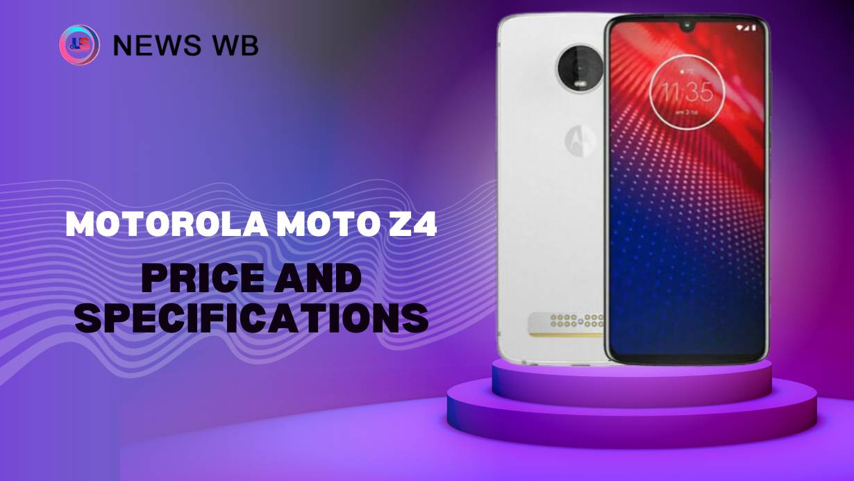 Motorola Moto Z4 Price and Specifications