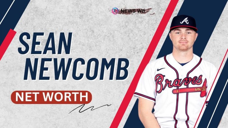 Sean Newcomb Net Worth, Salary, Contract Details, Financial Journey 2024