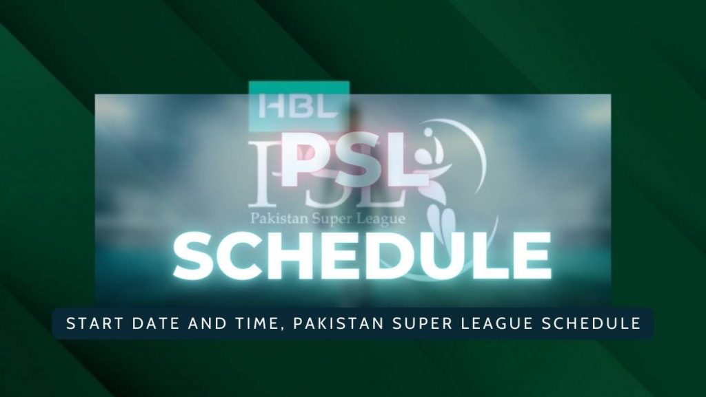 PSL 2024 Schedule PSL 9 Start Date and Time, Pakistan Super League