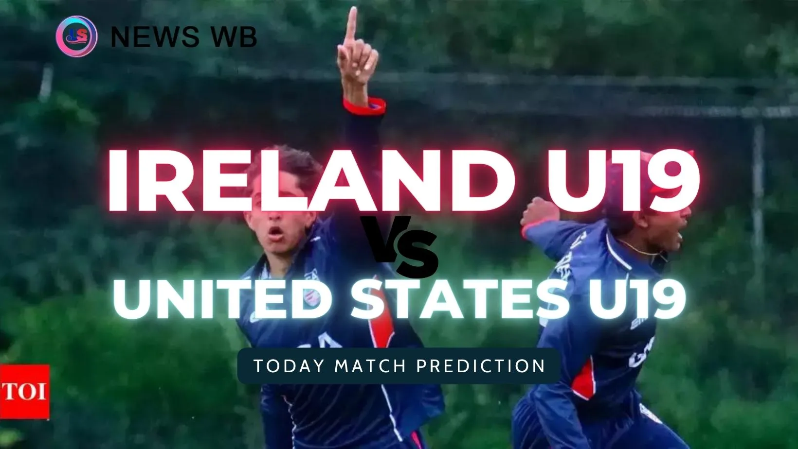Today Match Prediction: IRE U19 vs USA U19 Dream11 Team, Ireland U19 vs United States U19 1st Match, Group A, Who Will Win?