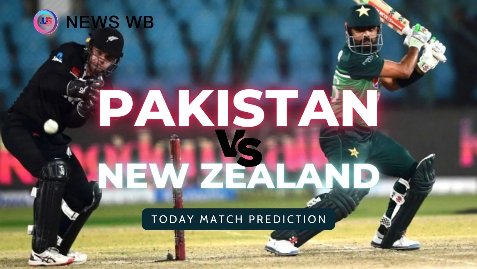 Today Match Prediction: PAK vs NZ Dream11 Team, Pakistan vs New Zealand 2nd T20I, Who Will Win?