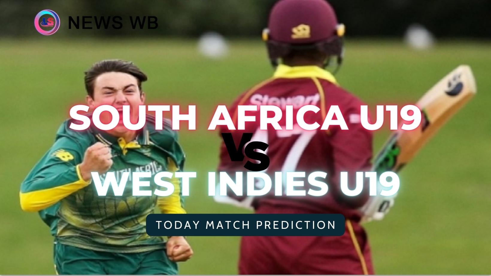 Today Match Prediction: RSA U19 vs WI U19 Dream11 Team, South Africa U19 vs West Indies U19 2nd Match, Group B, Who Will Win?