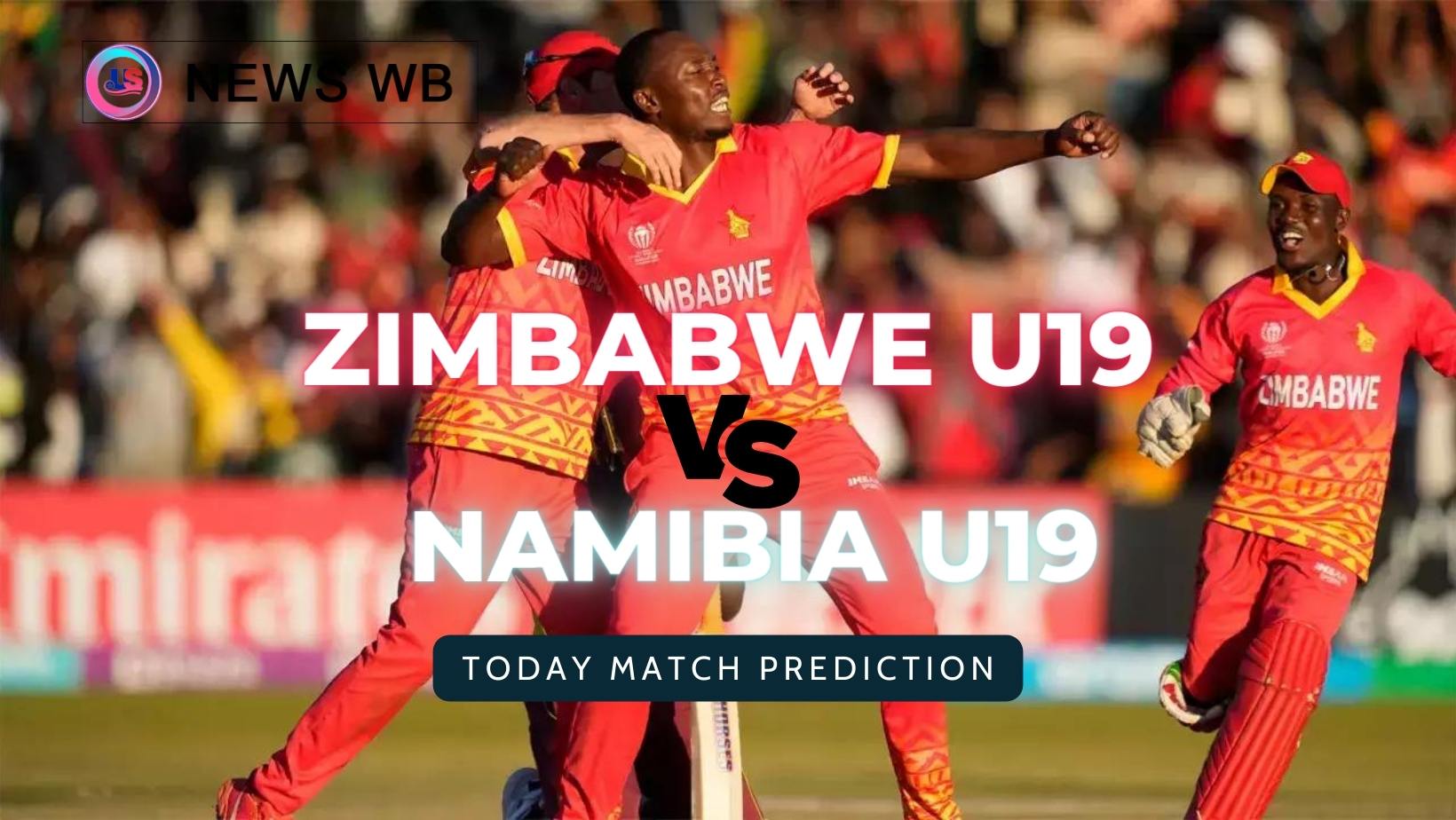 Today Match Prediction: ZIM U19 vs NAM U19 Dream11 Team, Zimbabwe U19 vs Namibia U19 20th Match, Group C, Who Will Win?