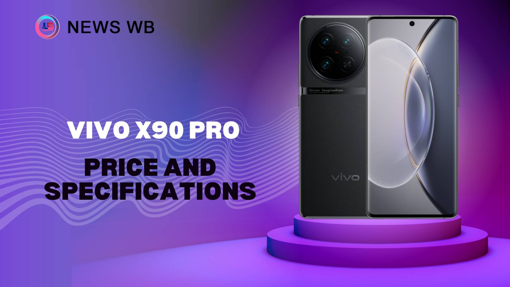 Vivo X90 Pro Price and Specifications