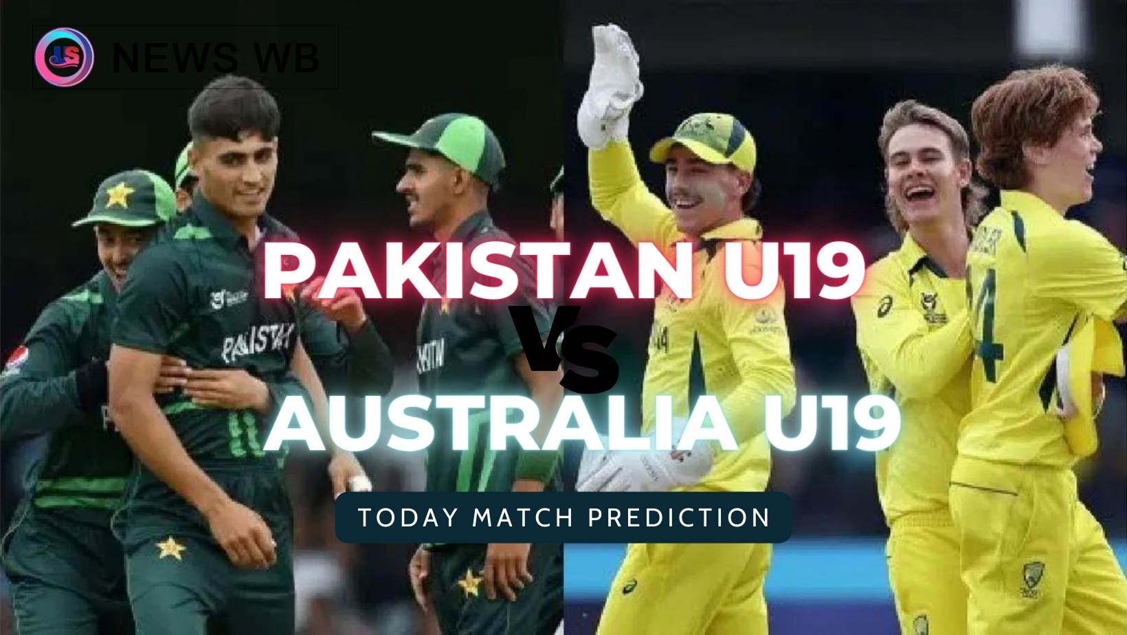 Today Match Prediction: AUS U19 vs PAK U19 Dream11 Team, Australia U19 vs Pakistan U19 Semi-Final 2, Who Will Win?