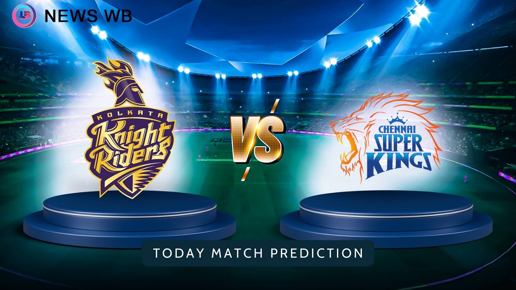 Today Match Prediction: CSK vs KKR Dream11 Team, Chennai Super Kings vs Kolkata Knight Riders 22nd Match, Who Will Win?
